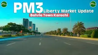 PM Liberty Market Update Bahria Town Karachi
