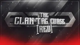 The Clantag CURSE!