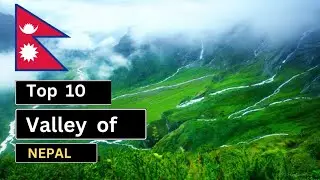 Top 10 Valleys. oF Nepal. @TravelerDestination