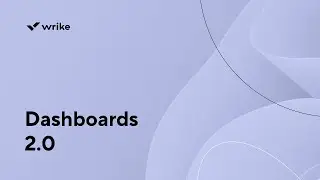 Wrike Dashboards 2.0