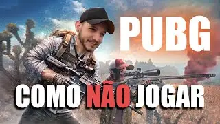 COMO não JOGAR PUBG EM 2024 || @mr.drifter86