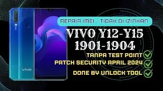 REPAIR IMEI VIVO Y12-Y15 1901-1904 NEW SECURITY PATCH APRIL 2024 SIM TIDAK DI IJINKAN
