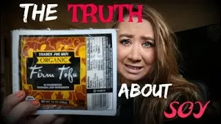 The Truth About Soy | Does Soy Cause Breast Cancer? | & Is Soy A Complete Protein?