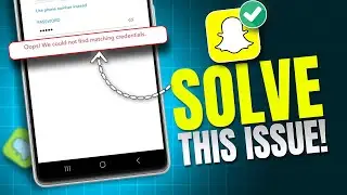 How to Fix Snapchat 'Oops! We Could Not Find Matching Credentials' Error