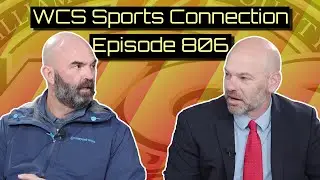 WCS Sports Connection Episode 806 - 