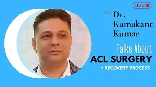 ACL Surgery Treatment in Patna |Dr. Ramakant Kumar