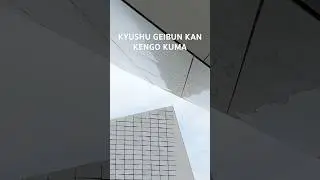 KYUSHU GEIBAN KAN : KENGO KUMA