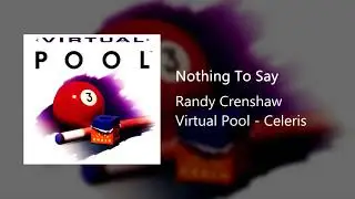 Nothing To Say - Virtual Pool OST