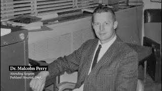 Dr  Malcolm Perry 11/22/63 Newly Discovered Video JFK assassination