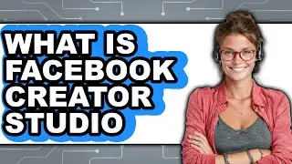 What Is Facebook Creator Studio 2025 (Only Way)