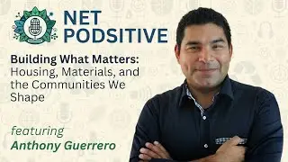 Building What Matters: Housing, Materials, and the Communities We Shape