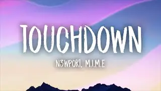 N3WPORT & M.I.M.E - Touchdown (Lyrics)