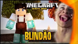 [SKILLHG] Minecraft Hardcore Games - SOU BLIND&Atilde;O!!!