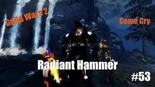 Guild Wars 2 - Come Cry [Guardian] - Radiant Hammer - PvP Full Match #53