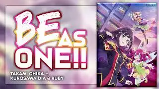Be as one!!! - Dia, Ruby & Chika. [KAN/ROM/ENG Full Lyrics]
