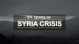 6 Years of Syrian Crisis &middot; Our Response