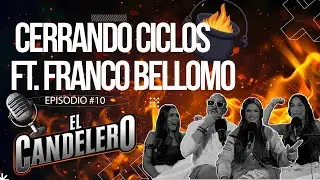 🎙️♨️ | 𝗘𝗹 𝗖𝗮𝗻𝗱𝗲𝗹𝗲𝗿𝗼 𝗽𝗼𝗱𝗰𝗮𝘀𝘁 EP 10 – Cerrando ciclos ft. Franco Bellomo