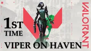 VALORANT || Viper Gameplay || 1st VIPER ON HAVEN ||