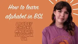 How To Learn Alphabet In BSL