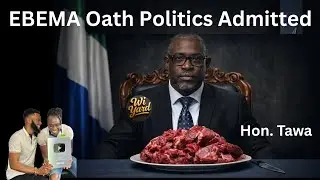 EBEMA, Oaths & Raw Meat Allegations: Hon. Ibrahim Tawa Conteh Speaks
