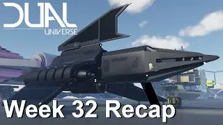 My Dual Universe Experience | Week 32