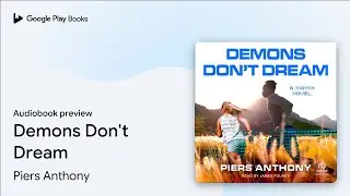 Demons Don't Dream by Piers Anthony &middot; Audiobook preview