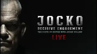Jocko LIVE | Decisive Engagement