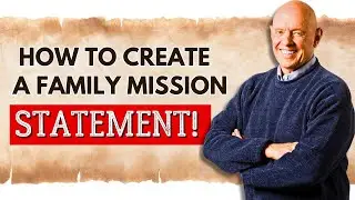 How to Create a Family Mission Statement! | Stephen Covey