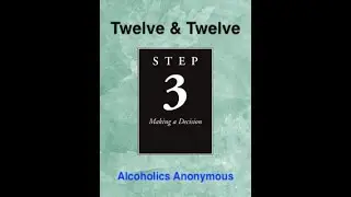 Chapter 3 (Step 3) - Twelve Steps & Twelve Traditions - Alcoholics Anonymous - 12 & 12