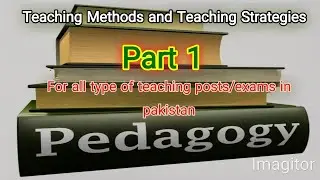 Teaching Methods and Teaching Strategies | #pedagogy #effectiveteaching  #teachingstrategies  #part1