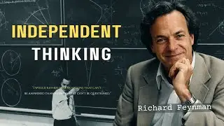 Richard Feynman: Why You're Thinking About This All Wrong