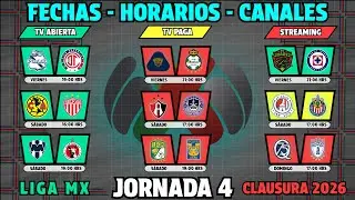 FECHAS, HORARIOS y CANALES CONFIRMADOS para los PARTIDOS de la JORNADA 4 Liga MX CLAUSURA 2026