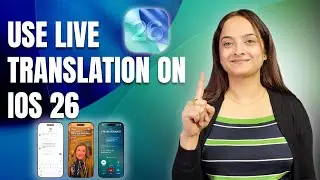 Как использовать функцию живого перевода на iOS 26 | Говорите, пишите и общайтесь FaceTime на раз...