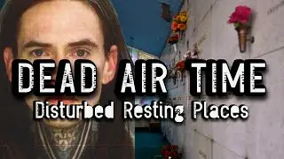 Disturbed Resting Places