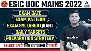 ESIC UDC MAINS 2022 | EXAM DATE | EXAM PATTERN | EXAM SYLLABUS QUANT | DAILY TARGETS | SIDDHARTH