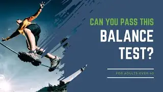 Can You Pass This Longevity Balance Test?
