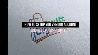 HOW TO SETUP YOUR SWIFT DIGICART VENDOR ACCOUNT