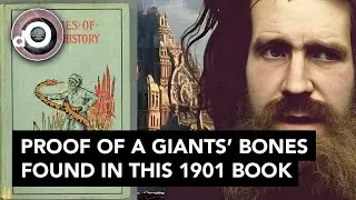 This 1901 Book PROVES Giant Bones Found: Did 17-Foot-Tall Humans Construct Historical Buildings?