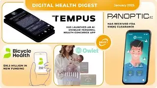 Bicycle Health + $16.5m; Owlet360 Subscription for Baby Care; PanopticAI  510k; Tempus concierge app
