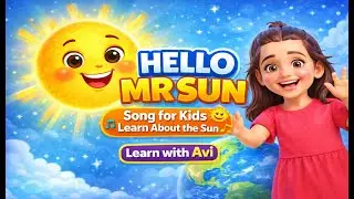 Hello Mr Sun Song for Kids 🌞 Learn About the Sun with Avi