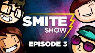 SMITE Show - Episode 3 (Animation Domination)