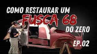 EP02-COMO RESTAURAR UM FUSCA 68 DO ZERO - Ele tinha 14 camadas de tinta! E outras coisinhas mais...