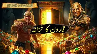 The Treasure of Qaroon | The Richest Man in History | Mystery of Qaroon&rsquo;s Wealth Explained | Qasas