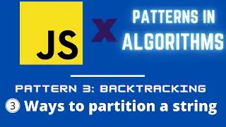 Everything You Need to Know About backtracking algorithms for interviews 3 | JavaScript 