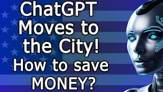 ChatGPT Moves to the City! How to Save Money? 10 Tips for Big City Living!