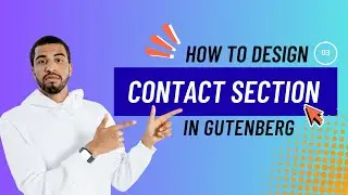 03. Design the Contact section in Gutenberg Editor | Copy Paste Premade Layout | Gutenlayouts