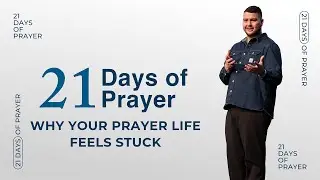 Why Your Prayer Life Feels Stuck // January 11th // Noah Rollins