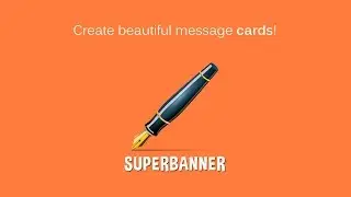 Create beautiful message cards with SuperBanner for Windows 8!