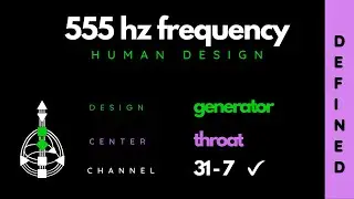 Human Design GENERATOR | Frequency 555Hz | Somatic Healing | THROAT | Defined Channel 31-7