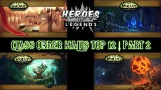 World of Warcraft Legion Beta | TOP 12 CLASS ORDER HALLS | Part 2 | 6 - 1